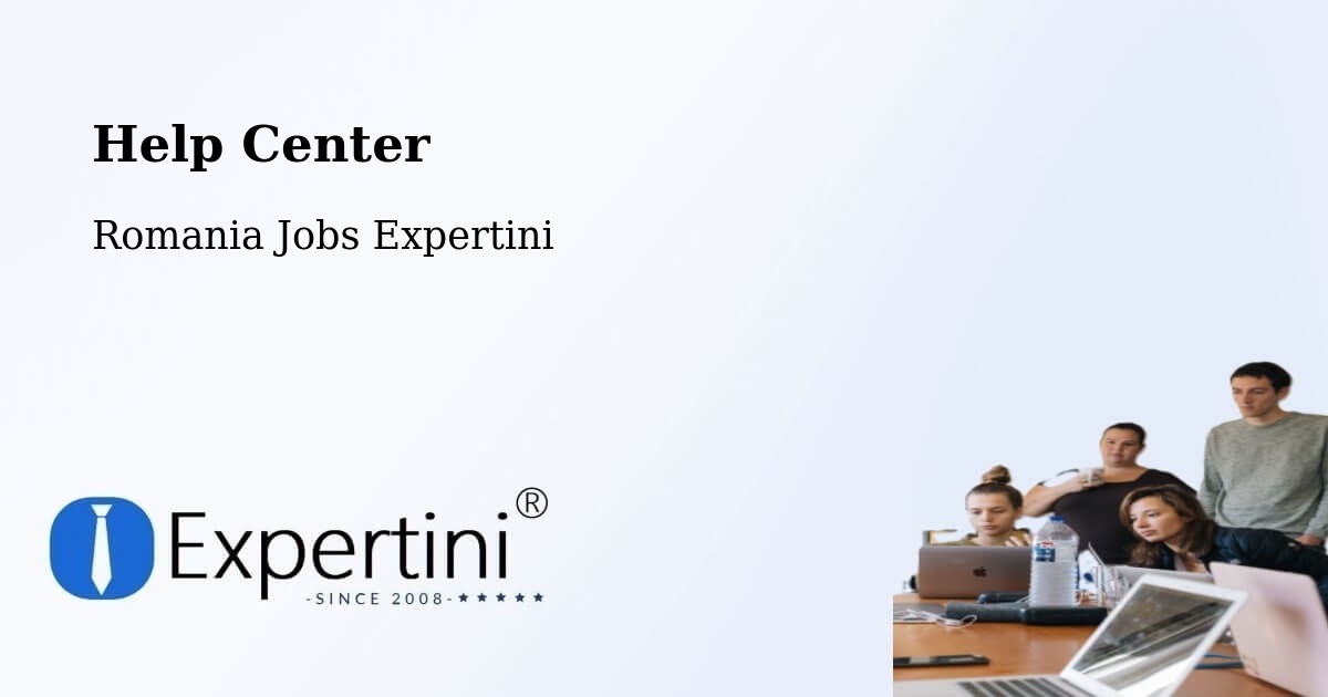 Help Center – Filea - Romania Jobs Expertini